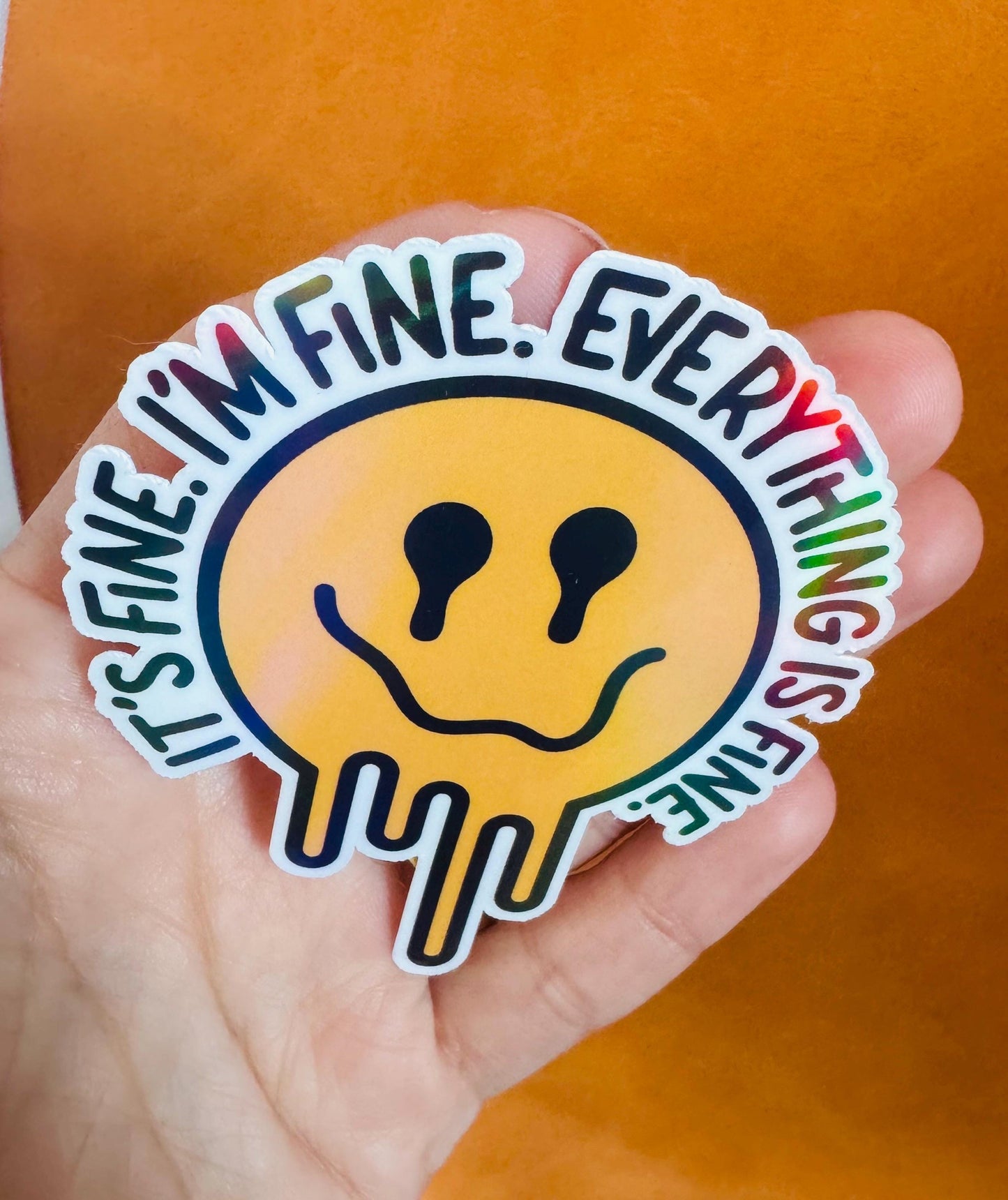 Holographic It's Fine Drippy Smiley Face Sticker, Waterproof Vinyl Decal