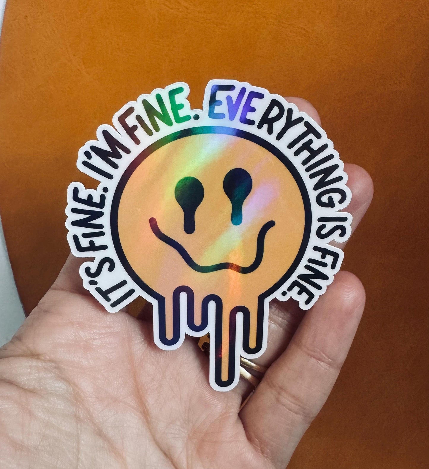 Holographic It's Fine Drippy Smiley Face Sticker, Waterproof Vinyl Decal