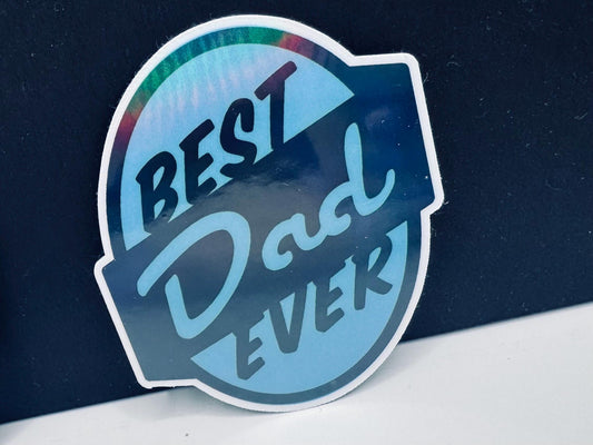 Dad Ever Sticker | Waterproof Vinyl Decal, Father's Day Gift