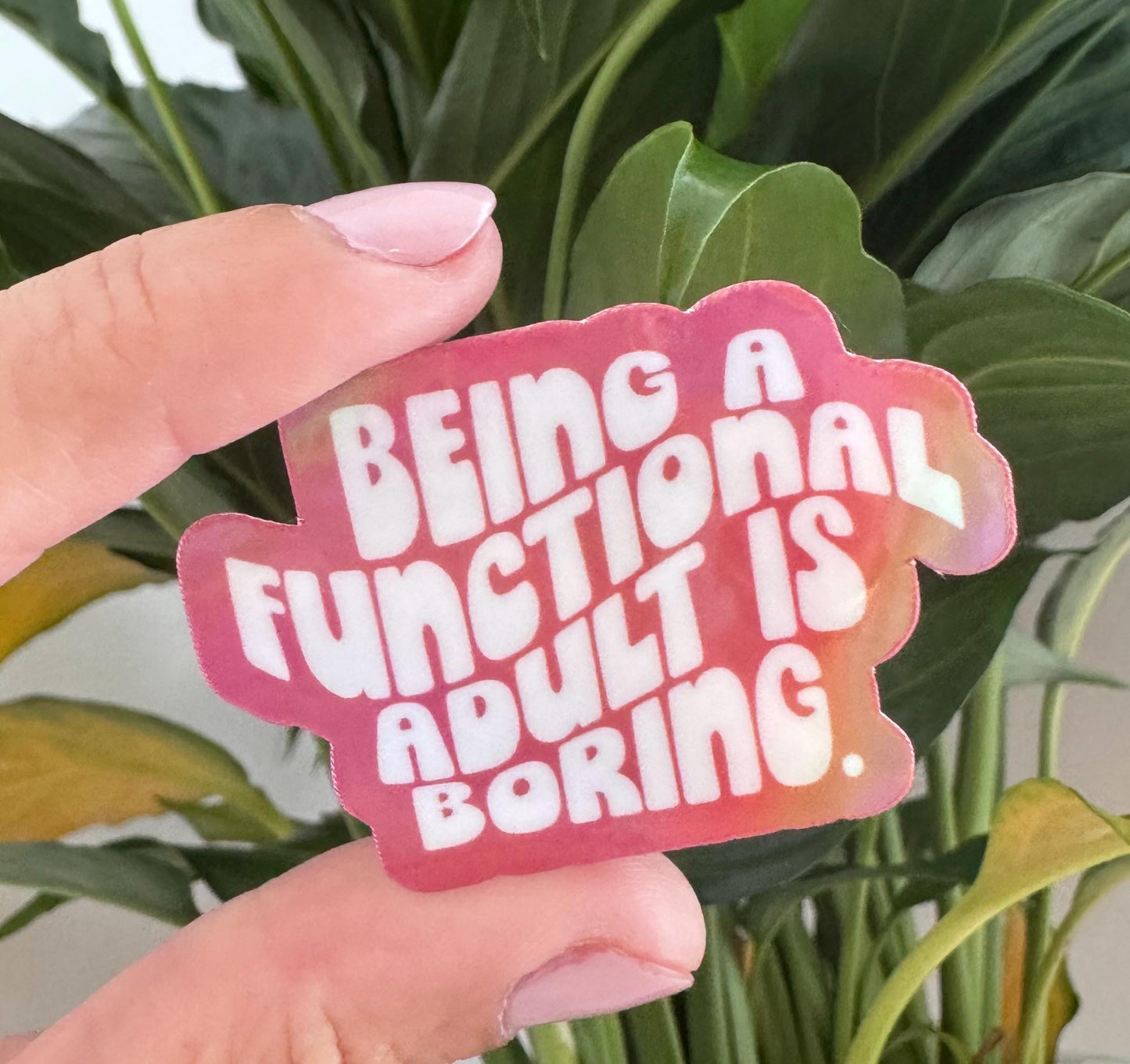 Funny Adulting Sticker: Being a Functional Adult is Boring, Waterproof Vinyl Decal