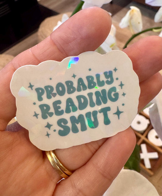 Probably Reading Smut Sticker – Waterproof Vinyl Decal, BookTok Reader Gift