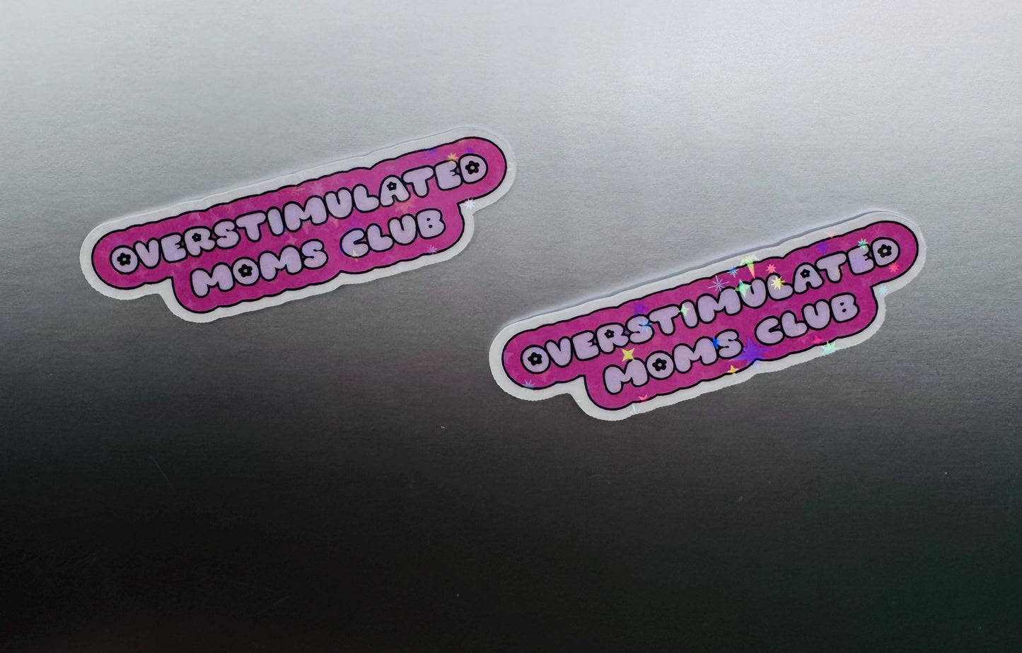Overstimulated Moms Club Vinyl Sticker: Waterproof Pink Mama Decal
