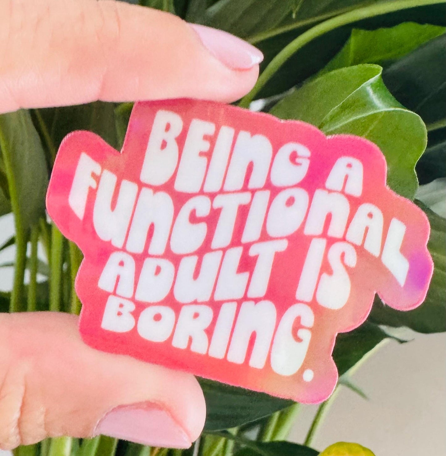Funny Adulting Sticker: Being a Functional Adult is Boring, Waterproof Vinyl Decal