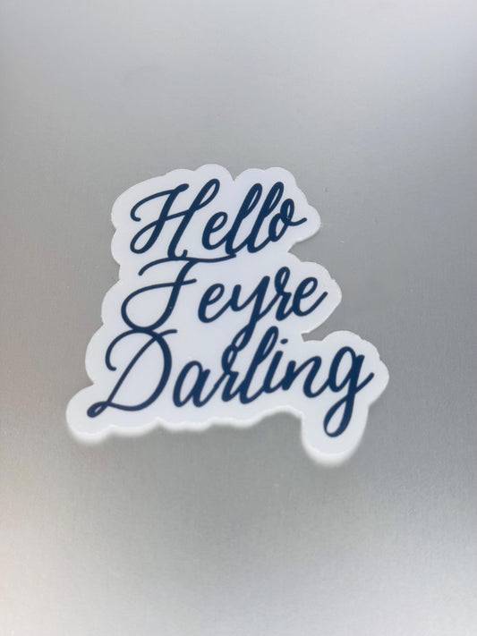 Hello Feyre Darling Sticker, ACOTAR Bookish Vinyl Decal
