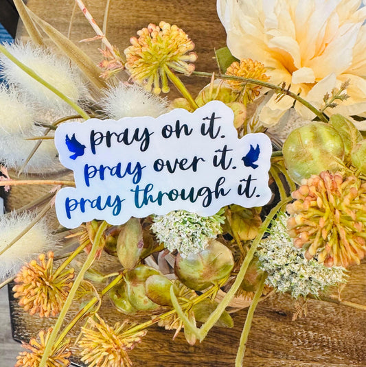 Pray On It Vinyl Sticker: Christian Faith Decal, Waterproof